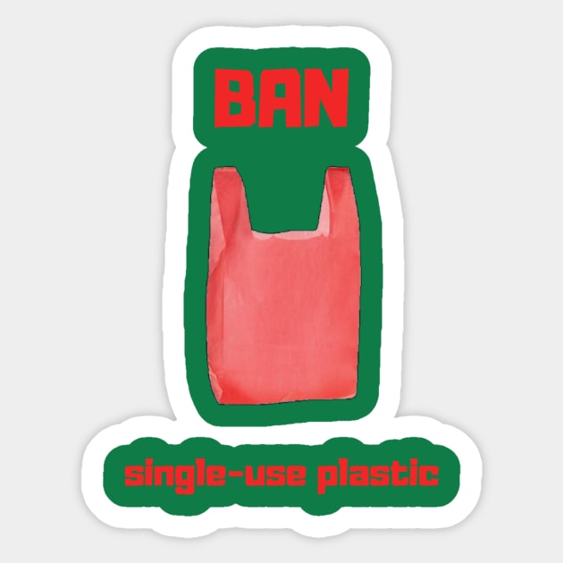 Ban Single-use Plastic Sticker by Bob_ashrul